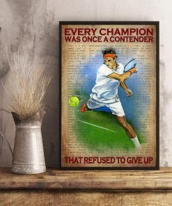 Tennis Every champion was once a contender who refused to give up posterx