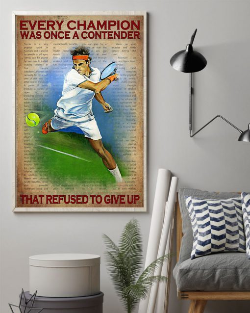 Tennis Every champion was once a contender who refused to give up posterz