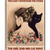 The devil whispered you can't withstand the storm The girl and her cat reply We are the storm poster