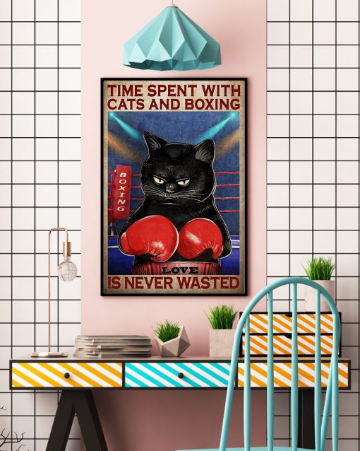 Time spent with cats and boxing is never wasted posterc