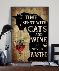 Time spent with cats and wine is never wasted posterx