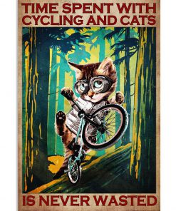 Time spent with cycling and cats is never wasted poster