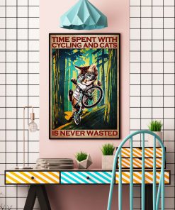 Time spent with cycling and cats is never wasted posterc
