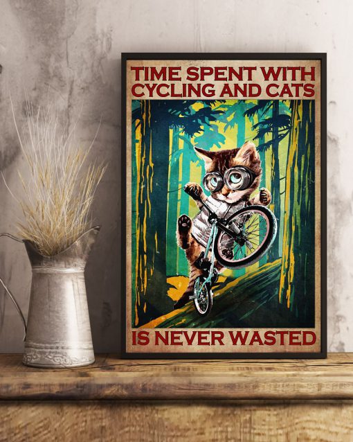Time spent with cycling and cats is never wasted posterx