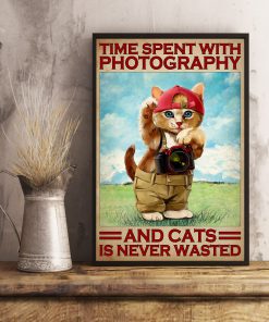 Time spent with photography and cats is never wasted posterx