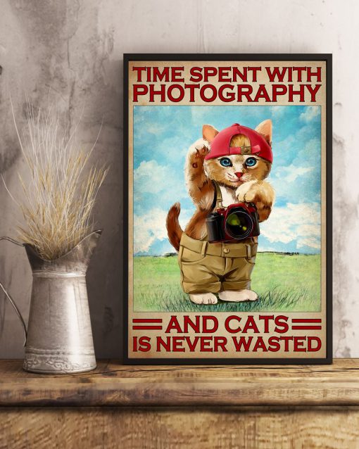 Time spent with photography and cats is never wasted posterx