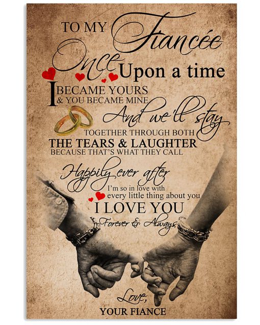 To my fiancée once upon a time I became your and you became mine posterz