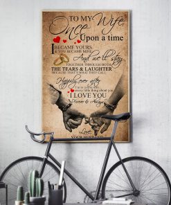 To my wife once upon a time I became yours and you became mine posterx