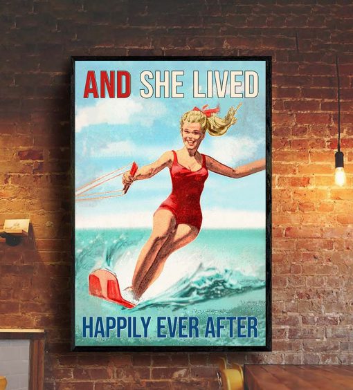 Waterskiing And She Lived Happily Ever After Posterz