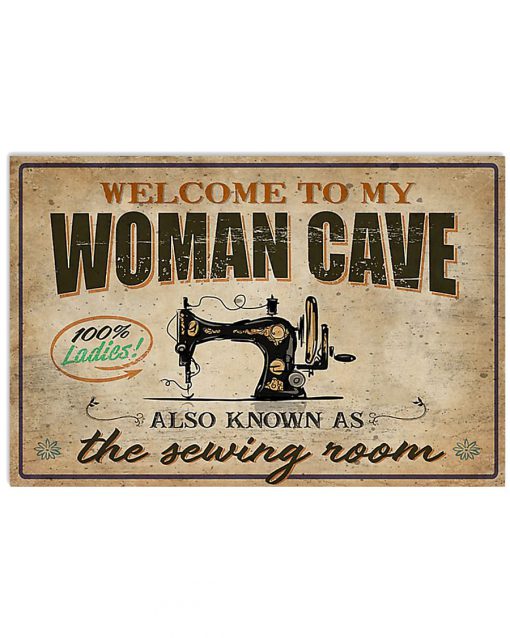 Welcome to my woman cave also know as the sewing room poster