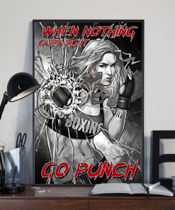 When Nothing Goes Right Go Punch Boxing Girl Posterz