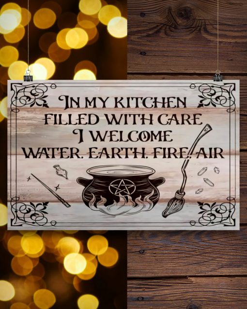 Witch In My Kitchen Filled With Care I Welcome Water Earth Fire Air Posterc