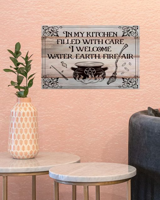 Witch In My Kitchen Filled With Care I Welcome Water Earth Fire Air Posterx