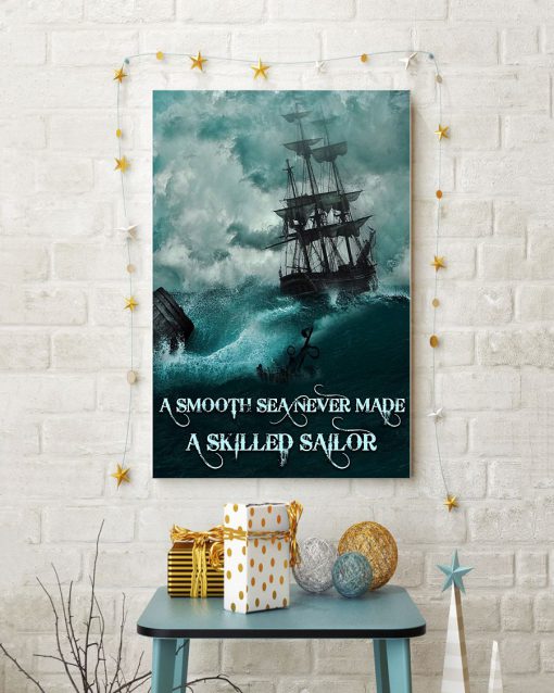 A Smooth Sea Never Made A Skilled Sailor Posterc