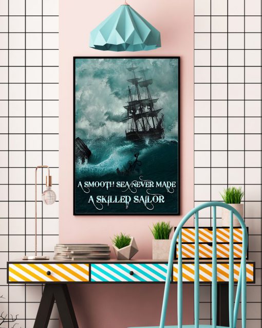 A Smooth Sea Never Made A Skilled Sailor Posterx