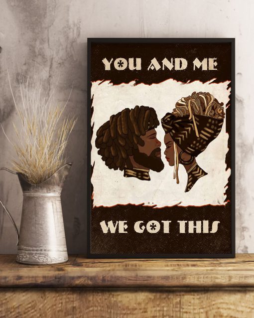 African Couple You And Me We Got This Posterc