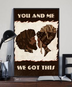 African Couple You And Me We Got This Posterx