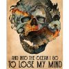And Into The Ocean I Go To Lose My Mind And Find My Soul Poster