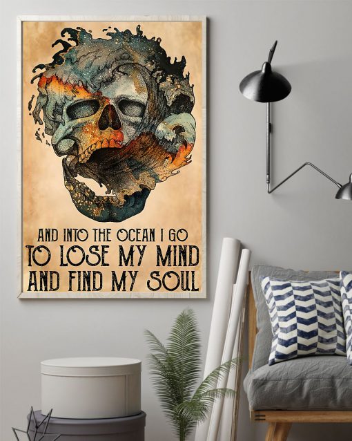 And Into The Ocean I Go To Lose My Mind And Find My Soul Posterz