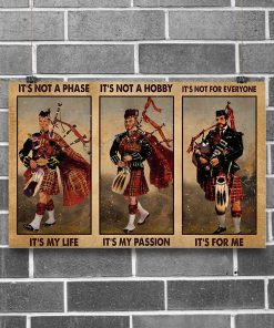 Bagpipes It's not a phase It's my life It's not a hobby It's my passion posterz