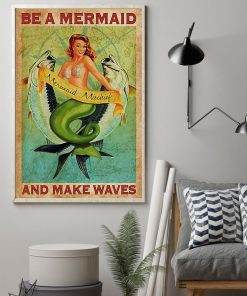 Be A Mermaid And Make Waves Posterz