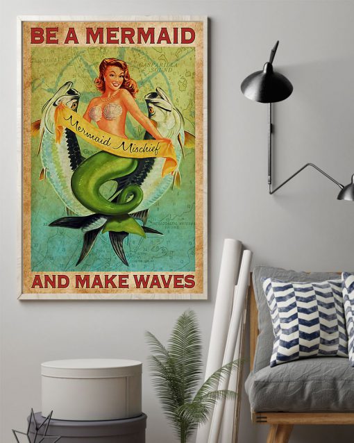 Be A Mermaid And Make Waves Posterz