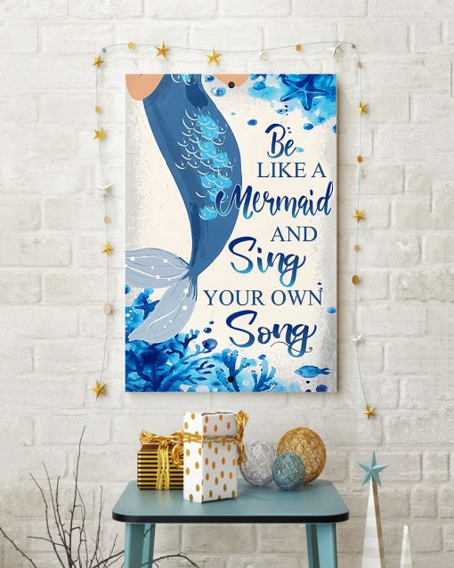 Be Like A Mermaid And Sing Your Own Song Posterc