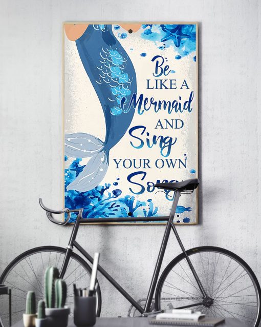 Be Like A Mermaid And Sing Your Own Song Posterx
