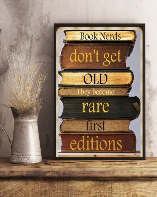 Book Nerds Don't Get Old They Become Rare First Editions Posterc