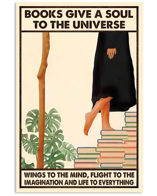 Books Give A Soul To The Universe Wings To The Mind Poster