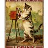 Cat That's What I Do I Talk Photographs I Drink And I Know Things Poster