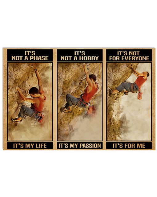 Climbing It's Not A Phase It's My Life Poster