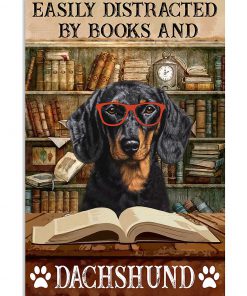 Easily Distracted By Books And Dachshund Poster