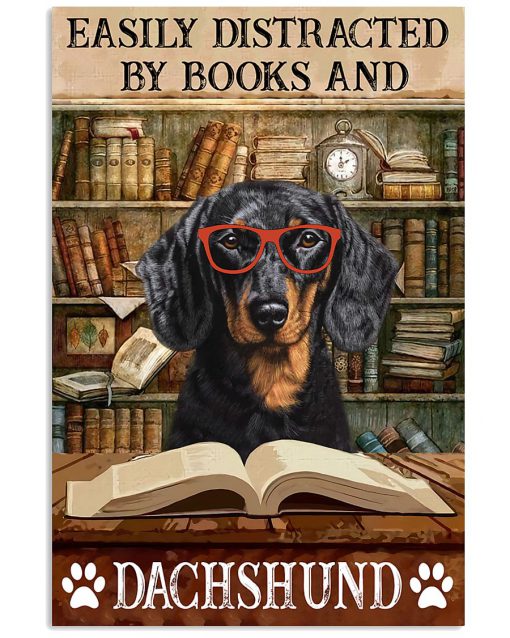 Easily Distracted By Books And Dachshund Poster