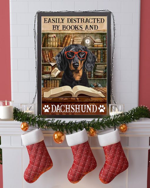 Easily Distracted By Books And Dachshund Posterc