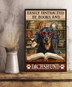 Easily Distracted By Books And Dachshund Posterz
