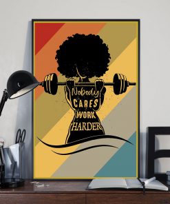 Fitness Nobody Cares Work Harder Black Girl Posterx