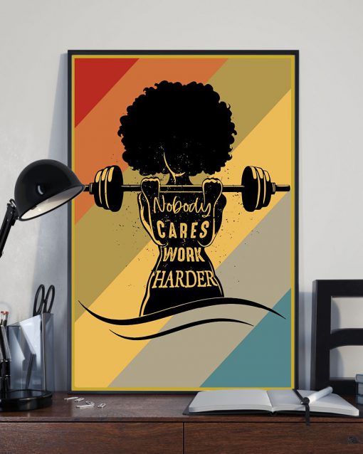 Fitness Nobody Cares Work Harder Black Girl Posterx