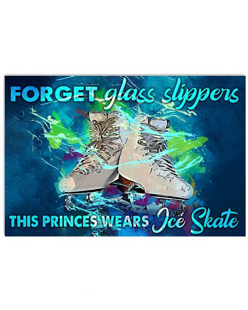 Forget Glass Slippers The Princes Wears Ice Skate Poster