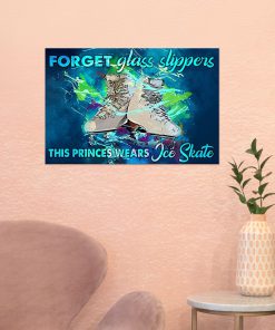 Forget Glass Slippers The Princes Wears Ice Skate Posterz