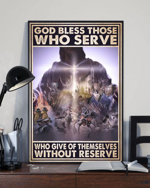 God Bless Those Who Serve Who Give Of Themselves Without Reserve Posterx