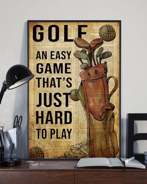 Golf An Easy Game That's Just Hard To Play Posterx