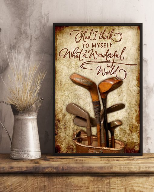 Golf And I Think To Myself What A Wonderful World Posterc