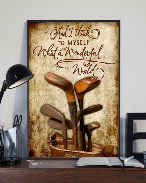 Golf And I Think To Myself What A Wonderful World Posterx