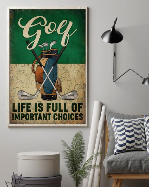 Golf Life is Full Of Important Choices Posterz