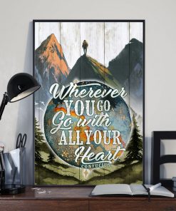 Hiking - Wherever You Go Go With All Your Heart Posterc