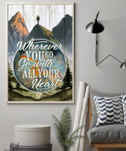 Hiking - Wherever You Go Go With All Your Heart Posterz