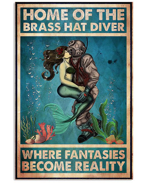 Home Of The Brass Hat Diver Where Fantasies Become Reality Poster