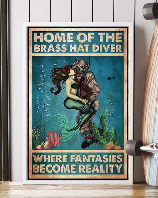 Home Of The Brass Hat Diver Where Fantasies Become Reality Posterx