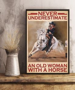 Horse Girl Never Underestimate An Old Woman With A Horse Posterc
